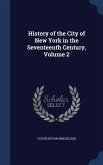 History of the City of New York in the Seventeenth Century, Volume 2