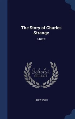 The Story of Charles Strange - Wood, Henry