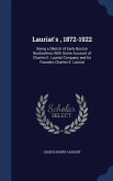 Lauriat's, 1872-1922: Being a Sketch of Early Boston Booksellers, With Some Account of Charles E. Lauriat Company and Its Founder, Charles E
