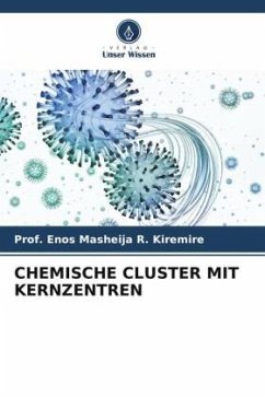 CHEMISCHE CLUSTER MIT KERNZENTREN - Kiremire, Prof. Enos Masheija R.