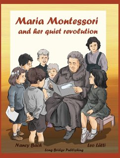 Maria Montessori and Her Quiet Revolution - Bach, Nancy