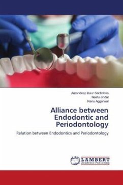 Alliance between Endodontic and Periodontology - Sachdeva, Amandeep Kaur;Jindal, Neetu;Aggarwal, Renu