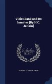Violet Bank and Its Inmates [By H.C. Jenkin]