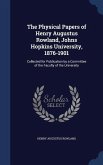 The Physical Papers of Henry Augustus Rowland, Johns Hopkins University, 1876-1901