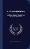 A History of Religions: Being a Condensed Statement of the Results of Scientific Research and Philosophical Criticism