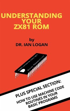 Understanding Your ZX81 ROM - Logan, Ian