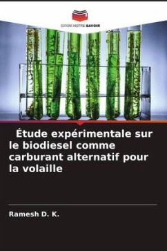 Étude expérimentale sur le biodiesel comme carburant alternatif pour la volaille - D. K., Ramesh