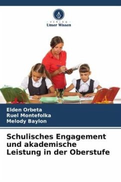 Schulisches Engagement und akademische Leistung in der Oberstufe - Orbeta, Elden;Montefolka, Ruel;Baylon, Melody
