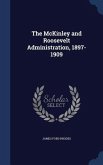 The McKinley and Roosevelt Administration, 1897-1909
