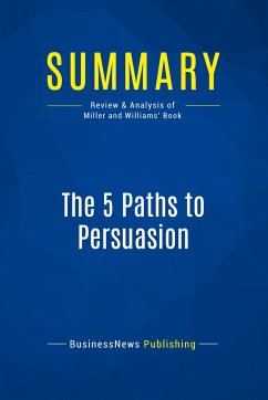 Summary: The 5 Paths to Persuasion - Businessnews Publishing