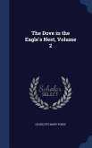 The Dove in the Eagle's Nest, Volume 2