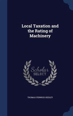 Local Taxation and the Rating of Machinery - Hedley, Thomas Fenwick