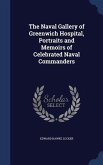 The Naval Gallery of Greenwich Hospital, Portraits and Memoirs of Celebrated Naval Commanders