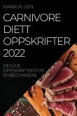 CARNIVORE DIETTOPPSKRIFTER 2022