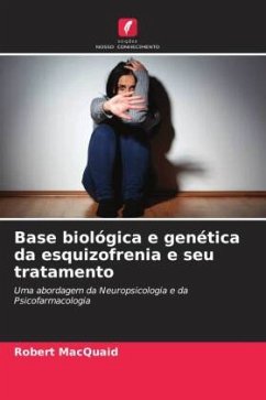Base biológica e genética da esquizofrenia e seu tratamento - MacQuaid, Robert