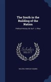 The South in the Building of the Nation: Political History, Ed. by F. L. Riley