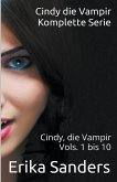 Cindy die Vampir. Komplette Serie. Cindy die Vampir Vols. 1 bis 10