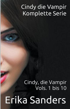 Cindy die Vampir. Komplette Serie. Cindy die Vampir Vols. 1 bis 10 - Sanders, Erika