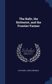 The Kafir, the Hottentot, and the Frontier Farmer