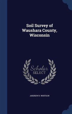 Soil Survey of Waushara County, Wisconsin - Whitson, Andrew R.