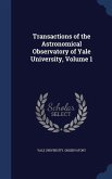 Transactions of the Astronomical Observatory of Yale University, Volume 1