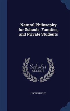 Natural Philosophy for Schools, Families, and Private Students - Phelps, Lincoln