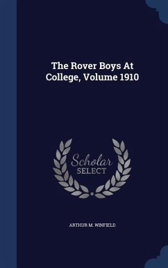 The Rover Boys At College, Volume 1910 - Winfield, Arthur M