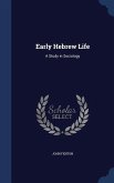 Early Hebrew Life: A Study in Sociology