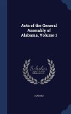 Acts of the General Assembly of Alabama, Volume 1