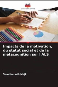 Impacts de la motivation, du statut social et de la métacognition sur l'ALS - Maji, Sambhunath