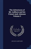 The Adventures of Mr. Ledbury and his Friend Jack Johnson Volume 3