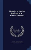 Memoirs of Harriot, Duchess of St. Albans, Volume 2