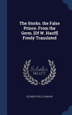 The Storks. the False Prince. From the Germ. [Of W. Hauff] Freely Translated