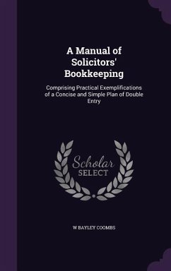 A Manual of Solicitors' Bookkeeping - Coombs, W Bayley