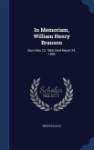 In Memoriam, William Henry Branson: Born May 23, 1860, Died March 24, 1899