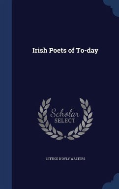 Irish Poets of To-day - Walters, Lettice D'Oyly