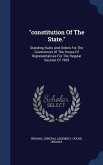 &quote;constitution Of The State.&quote;: Standing Rules And Orders For The Government Of The House Of Representatives For The Regular Session Of 1909