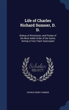 Life of Charles Richard Sumner, D. D. - Sumner, George Henry