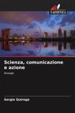 Scienza, comunicazione e azione