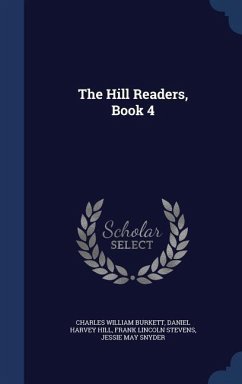 The Hill Readers, Book 4 - Burkett, Charles William; Hill, Daniel Harvey; Stevens, Frank Lincoln