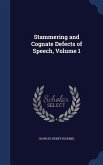 Stammering and Cognate Defects of Speech, Volume 1