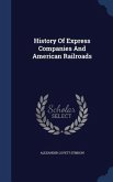 History Of Express Companies And American Railroads