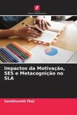 Impactos da Motivação, SES e Metacognição no SLA