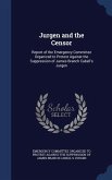 Jurgen and the Censor: Report of the Emergency Committee Organized to Protest Against the Suppression of James Branch Cabell's Jurgen