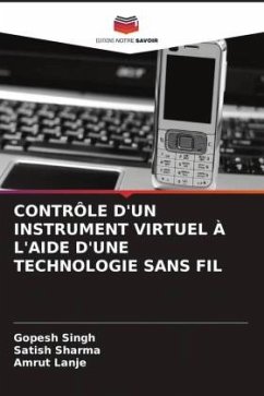 CONTRÔLE D'UN INSTRUMENT VIRTUEL À L'AIDE D'UNE TECHNOLOGIE SANS FIL - Singh, Gopesh;Sharma, Satish;Lanje, Amrut