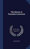 The History of Toussaint Louverture