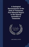 A Geological Reconnoissace of the State of Tennessee, First Biennial Report to the General Assembly of Tennessee