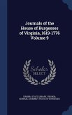 Journals of the House of Burgesses of Virginia, 1619-1776 Volume 9