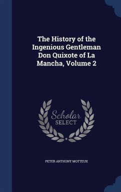 The History of the Ingenious Gentleman Don Quixote of La Mancha, Volume 2 - Motteux, Peter Anthony