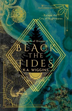 Black the Tides - Wiggins, K. A.